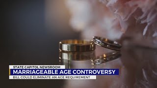 Marriageable Age Controversy Unrestricted Age Common Law Marriage Bill Proposal Bill Loophole