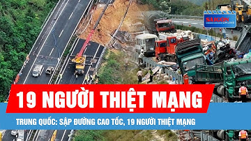 Trung Quốc: Sập đường cao tốc, 19 người thiệt mạng