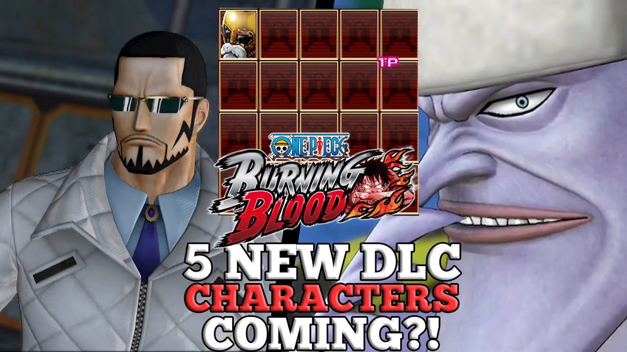 One Piece Burning Blood Online Huge News 5 New Dlc Characters Coming Character Slot Predictions Youtube