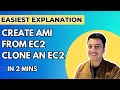Create AMI From EC2 Instance | Clone an EC2 Instance [2 Mins]