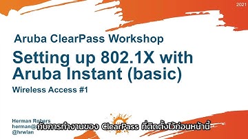 Aruba ClearPass Workshop (2021) - Wireless Access #1 - 802.1X WPA-Enterprise - Basic part 1