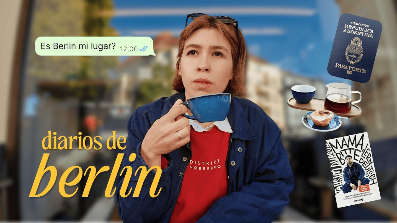 un día en mi vida en Berlín: vivir afuera, ser migrante y la vida
