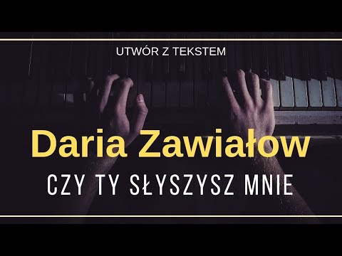 Daria Zawiałow & Ralph Kaminski - Czy Ty słyszysz mnie + tekst, słowa, napisy.