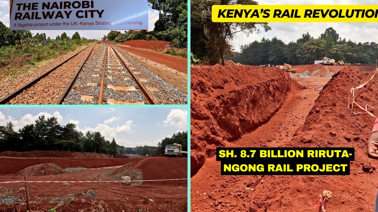 Nairobi Railway City: Ksh 8.7B New 12.5KM Riruta-Ngong Line
