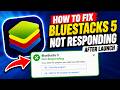 How to Fix Bluestacks 5 Not Responding After Launch (2026)