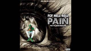 FCF Hell Rell - Pain Ft. FCF Heem Bossalinie