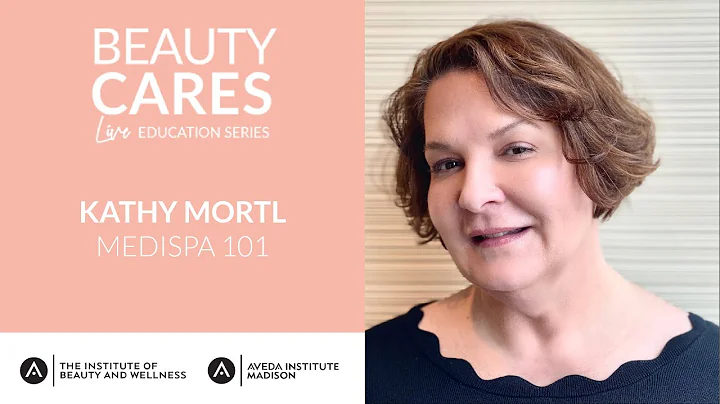 Beauty Cares: Kathy Mortl on Medispa 101