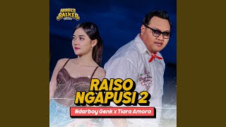 Raiso Ngapusi 2