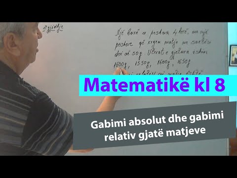 Ushtrime matematike 8 / Gabimi absolut dhe gabimi relativ gjatë matjeve