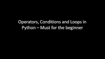 Operators,conditions and loops - Python Programming