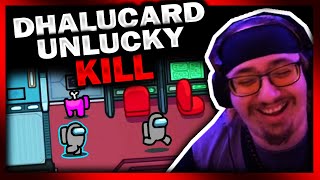 Dhalucard UNLUCKY KILL 😡 Among Us Highlights #99