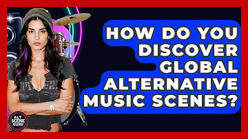 How Do You Discover Global Alternative Music Scenes? - Alt Scene Guru