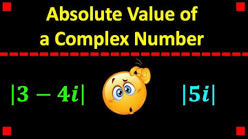 Absolute Value of a Complex Number