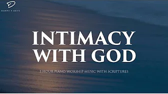 Intimacy With God: Christian Piano for Prayer & Meditation