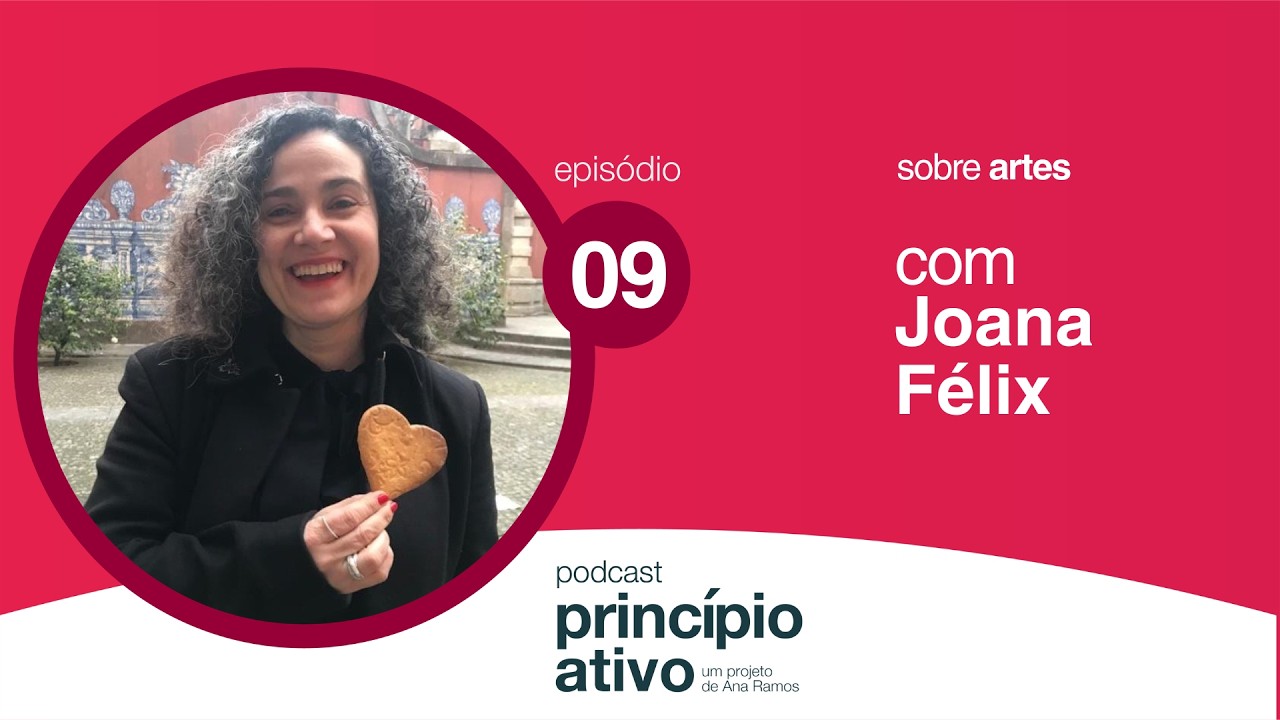T3 Ep.9 - Artes, com Joana Félix