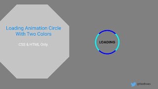 Loading Animation Circle With Two Border Colors | CSS & HTML Only