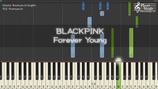 Video thumbnail of "블랙핑크 (BLACKPINK) - Forever Young Piano Tutorial 피아노 배우기"