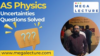 AS Physics - Uncertainty Questions - Part 1 - 9702