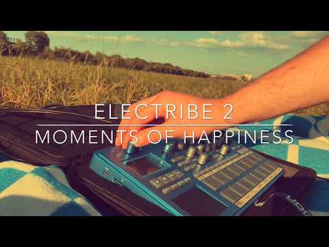 Moments of HAPPINESS | Electribe 2