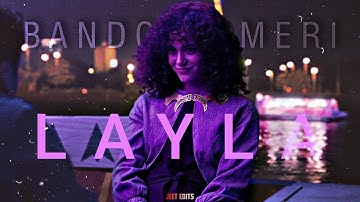 Layla Edit | Bandook Meri Laila - 60fps