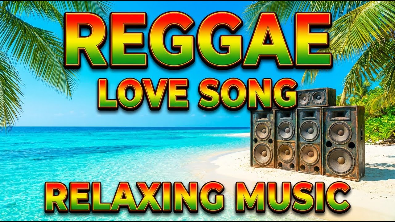 Relaxing Reggae Love Songs Mix 2026 🌿 Best Romantic Chill Island Reggae 🎸 Feel Good Vibes (Top Mix)