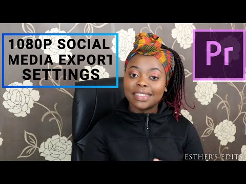 1080p SOCIAL MEDIA EXPORT SETTINGS 2020