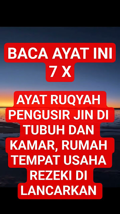 RUQYAH TUBUH DAN KAMAR RUMAH TEMPAT USAHA INSYAALLAH REZEKI DI LANCARKAN