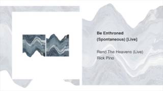 Be Enthroned – Rick Pino | Rend The Heavens chords