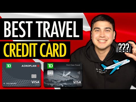 BEST TD TRAVEL REWARDS CREDIT CARDS 2022 - Which Card Do I Use In Canada For Travel Points?
