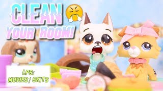 LPS: CLEAN YOUR ROOM! 😤