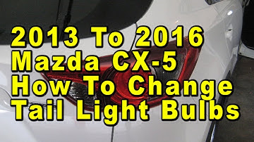 2013 To 2016 Mazda CX-5 How To Change Tail Light Bulbs With Part Numbers