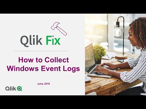 Qlik Fix: How to Collect Windows Event Logs