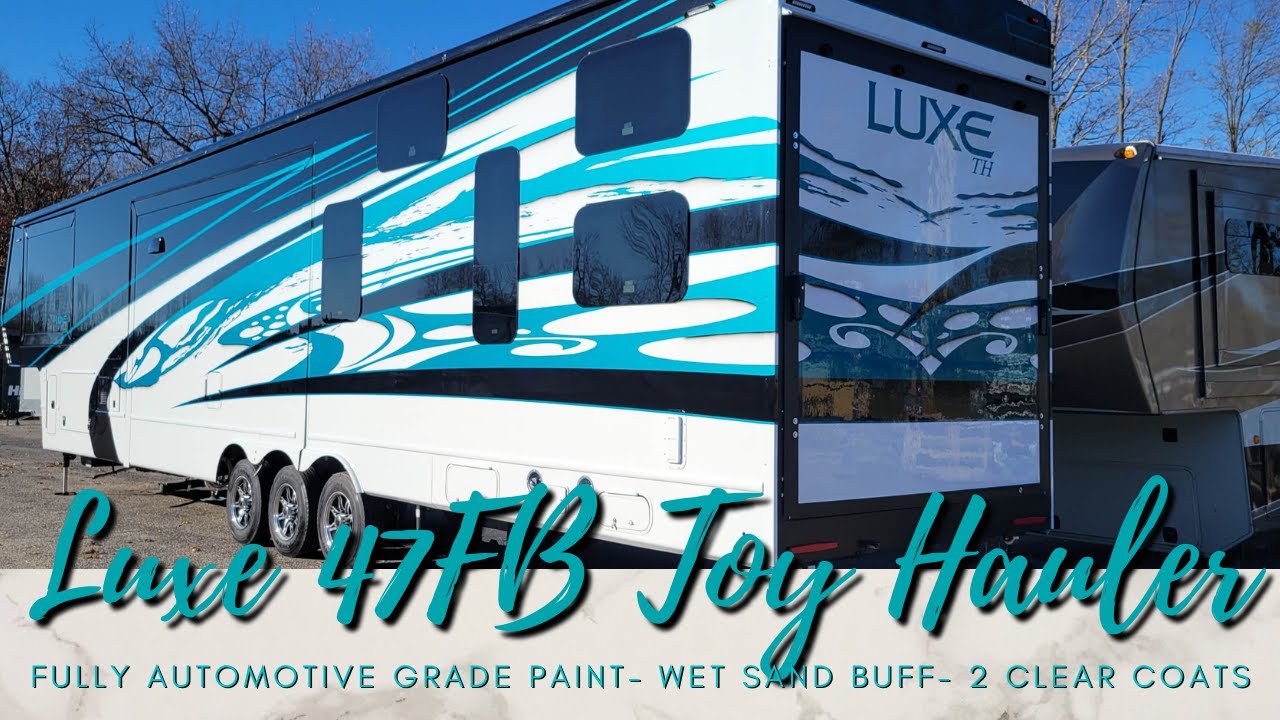Best 5th Wheel Paint; Luxe 47FB Toy Hauler