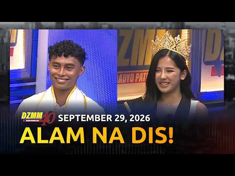 Alam Na Dis! | DZMM Teleradyo (29 September 2026)