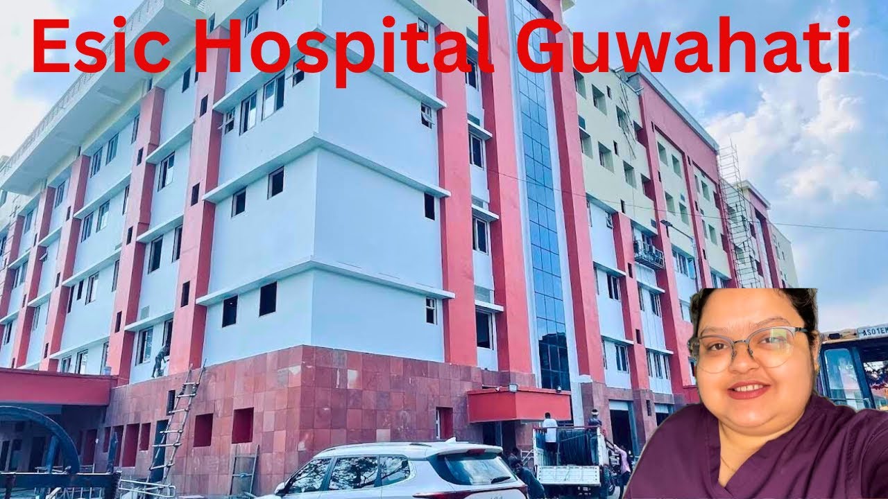 Esic Hospital | Hospital New Building | Esic Hospital Guwahati 