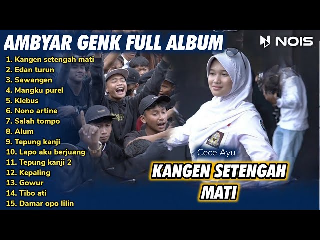 Kangen Setengah Mati - Cece Ayu || Ambyar Project Live Konser Abu-Abu Full Album Kompilasi class=