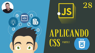 28 - APLICANDO CSS (PARTE 2) - CURSO DE JAVASCRIPT - TORNE-SE UM PROGRAMADOR