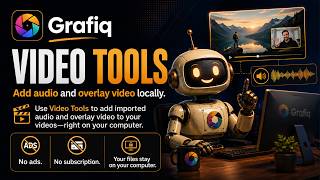 Add Video Overlays and Audio Locally with Grafiq Video Tools