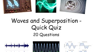 Waves and Superposition Quick Quiz - A level Physics
