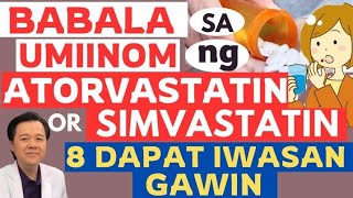 Babala sa Umiinom ng Atorvastatin At Simvastatin: 8 Dapat Iwasan Gawin. - By Doc Willie Ong