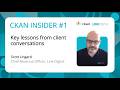 CKAN Insider #1: what we learned from every client conversations