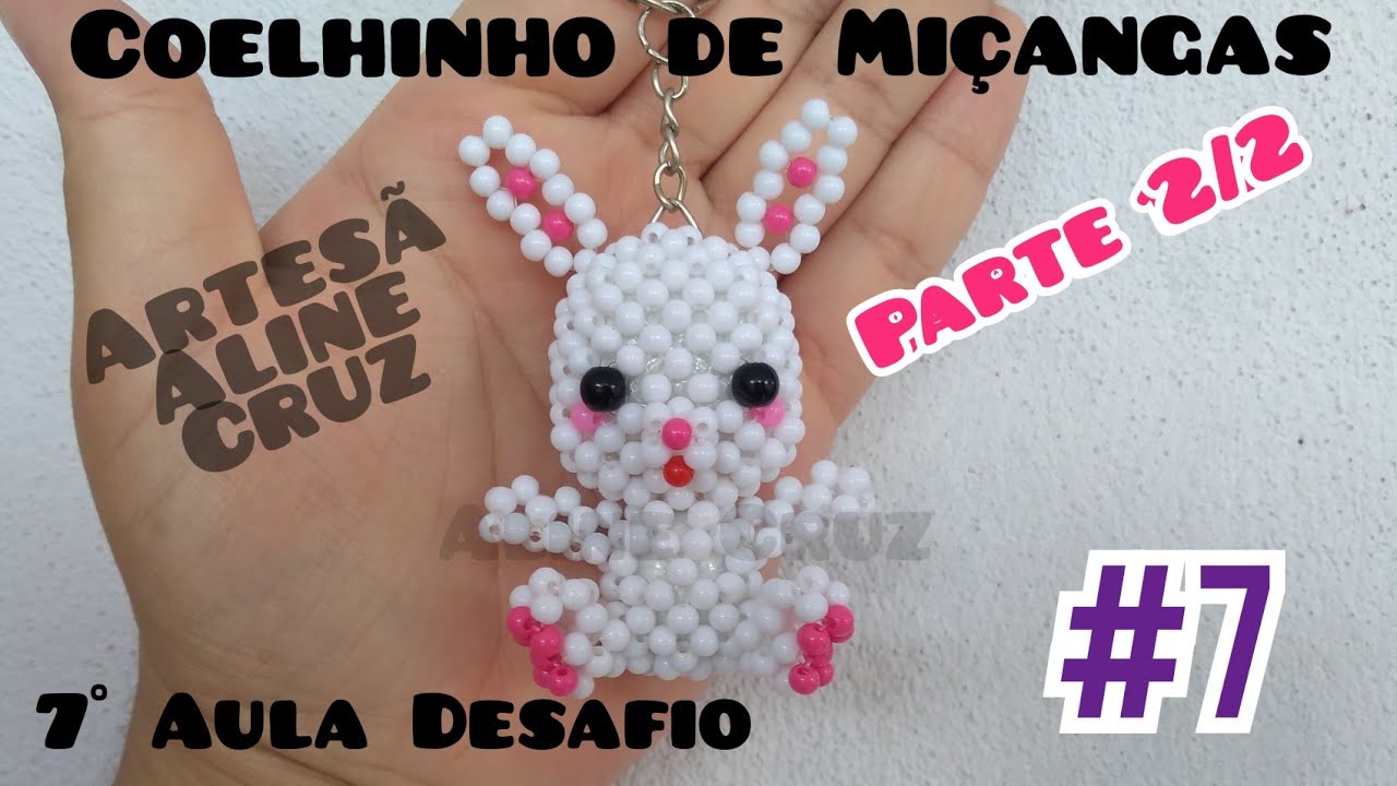 Coelhinha de Miçangas- Passo a Passo. Parte 2/2 #7 Desafio