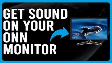 How To Get Sound On Your Onn Monitor (Why Is My Onn Monitor Have No Sound? - Troubleshoot Quickly!)