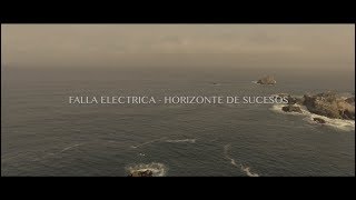 FALLA ELECTRICA -  HORIZONTE DE SUCESOS