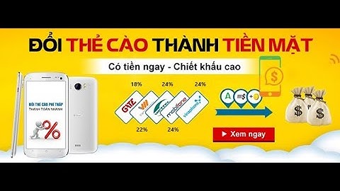 Đổi Thẻ Cào Sang Tiền Mặt Mới Nhất 2024 | Đổi Thẻ Cào Thành Tiền Mặt Online - Uy Tín
