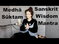 Sanskrit great wisdom mantra  placing the power of the gods within me  medh sktam