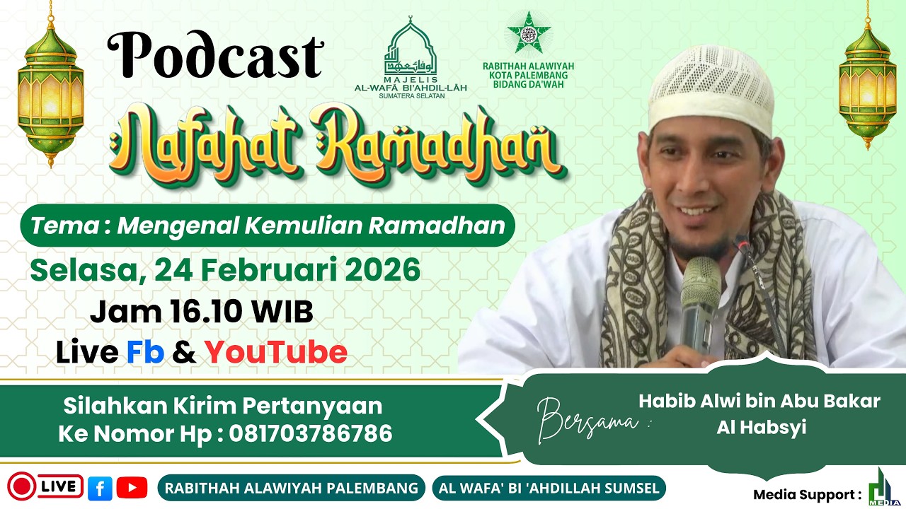 Nafahat Ramadhan - Bersama Habib Alwi bin Abubakar Al Habsyi -Tema : Mengenal Kemulian Ramadhan
