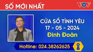 KÊNH CHÍNH CHỦ VOV Tư Vấn Hôn Nhân 17/05/2024 | Chuyên Gia Đinh Đoàn | Cửa Sổ Tình Yêu Mới Nhất