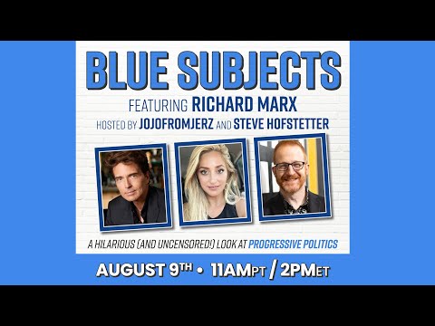 Blue Subjects (w/ @RichardMarx) - Hosted by @JoJoFromJerz & @SteveHofstetter