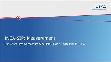 Use Case: How to measure Simulink® Model Outputs with INCA-SIP